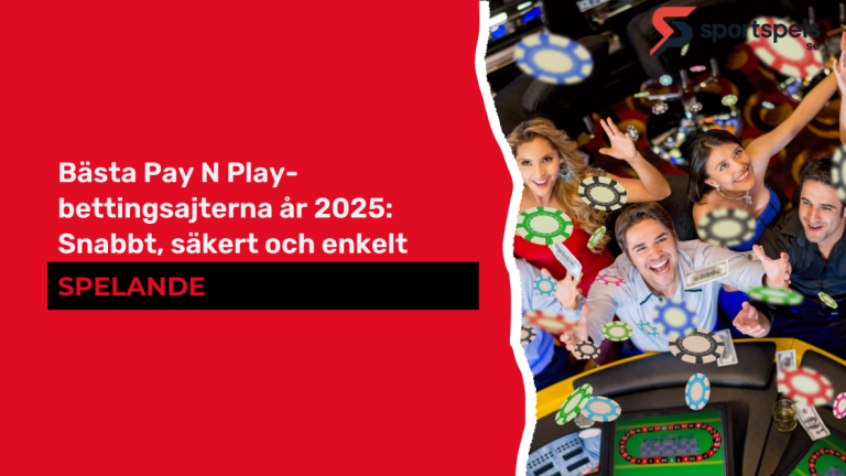 Bästa Pay N Play-bettingsajterna år 2025: Snabbt, säkert och enkelt spelande