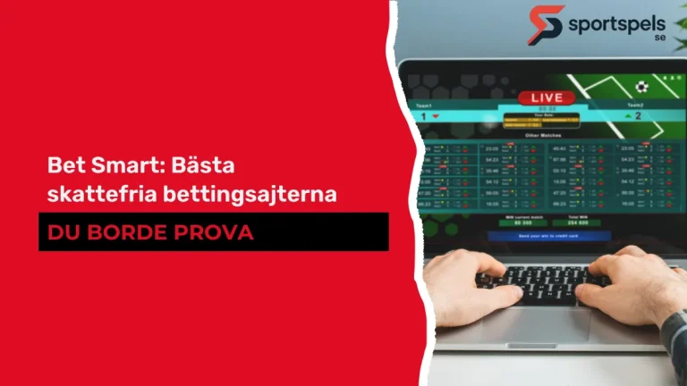 Bet Smart: Bästa skattefria bettingsajterna du borde prova