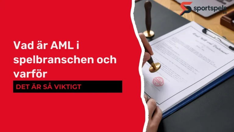 Vad är AML i spelbranschen och varför det är så viktigt