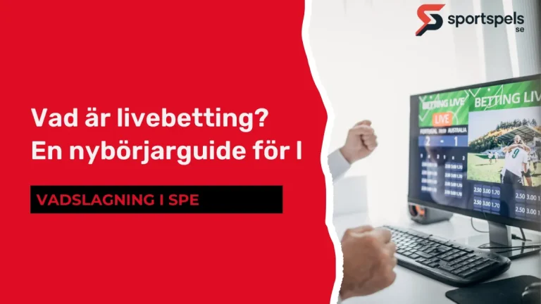 livebetting - En nybörjarguide för vadslagning i spel
