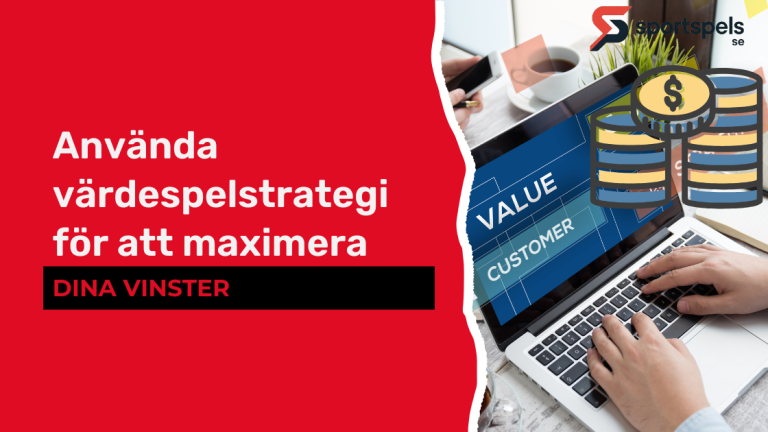 Använda värdespelstrategi för att maximera dina vinster