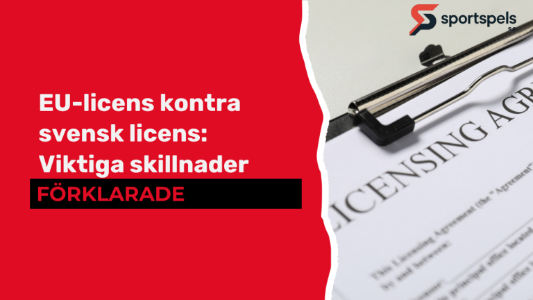 EU-licens kontra svensk licens: Viktiga skillnader förklarade