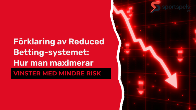 Förklaring av Reduced Betting-systemet: Hur man maximerar vinster med mindre risk Förklaring av Reduced Betting-systemet: Hur man maximerar vinster med mindre risk