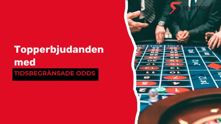 Topperbjudanden med tidsbegränsade odds – Hämta dessa förstärkta erbjudanden snabbt Topperbjudanden med tidsbegränsade odds – Hämta dessa förstärkta erbjudanden snabbt