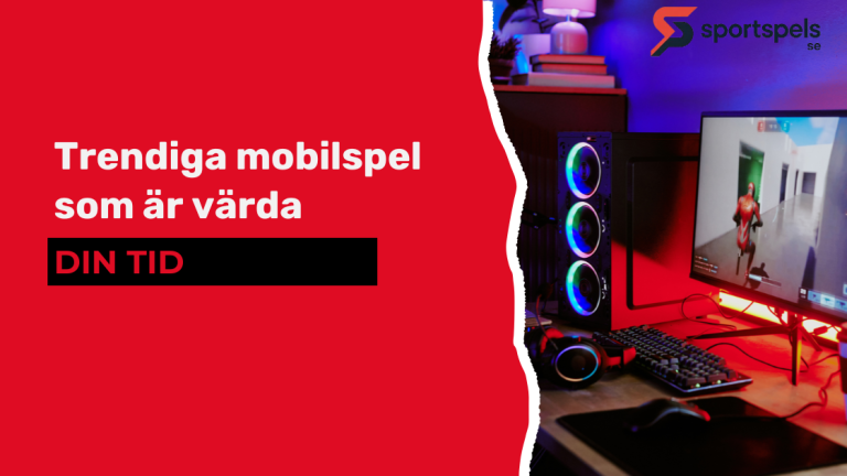 Trendiga mobilspel som är värda din tid